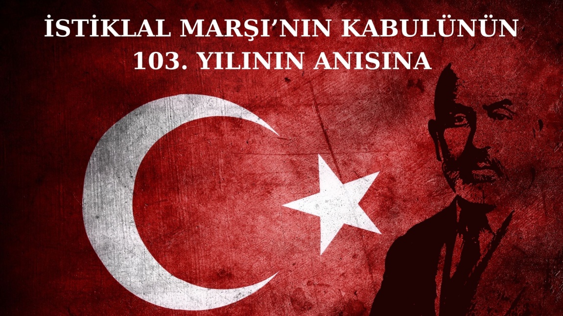 12 Mart İstiklal Marşı'nın Kabulü ve Mehmet Akif Ersoy'u Anma Günü 